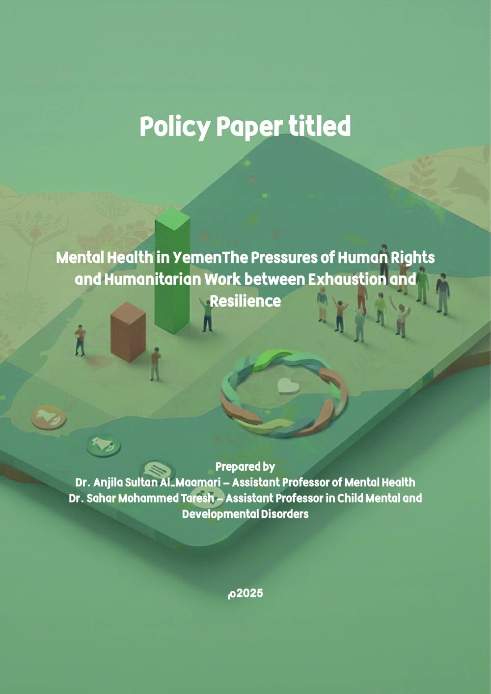 Policy Paper titled : Mental Health in Yemen: The Pressures of Human Rights and Humanitarian Work between Exhaustion and Resilience